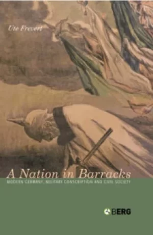 Image of A nation in barracks by Ute Frevert