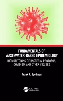 Image of Fundamentals of Wastewater-Based EpidemiologyBiomonitoring of Bacteria Protozoa COVID-19 and Other Viruses