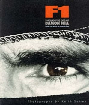 Image of F1 through the Eyes of Damon Hill by Damon Hill Paperback