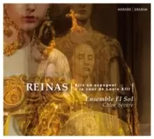 Image of Reinas: Airs En Espagnol A La Cour De Louis XIII