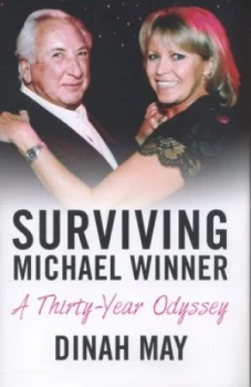 Image of Surviving Michael Winner by Dinah May Hardback