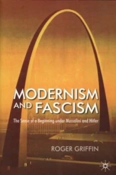 Image of Modernism and Fascism by R. Griffin Paperback