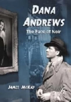 Image of Dana Andrews by James Mckay Paperback