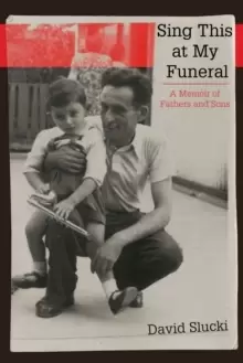 Image of Sing This at My Funeral : A Memoir of Fathers and Sons