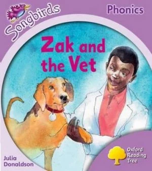 Image of Oxford Reading Tree Stage 1+ Songbirds Zak and the Vet by Julia Donaldson Paperback