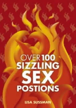 Image of Over 100 Sizzling Sex Positions by Lisa Sussman Hardback