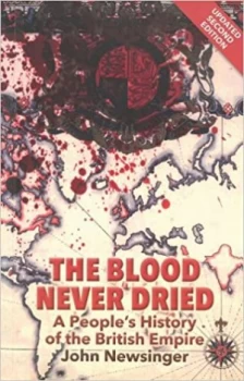 Image of The blood never dried by John Newsinger