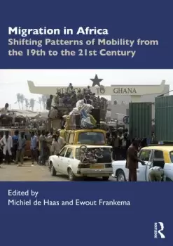 Image of Migration in Africa Shifting Patterns of Mobility from the 19th to the 21st Century