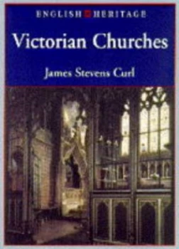 Image of English Heritage Book of Victorian Churches by James Stevens Curl and English Heritage Paperback