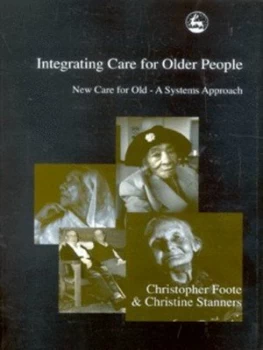 Image of Integrating Care for Older People by Christopher Foote Book