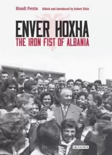Image of Enver Hoxha : The Iron Fist of Albania