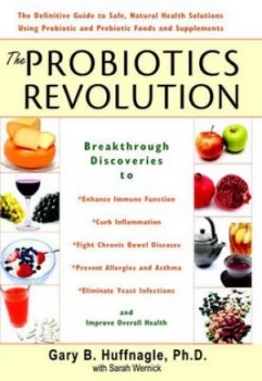 Image of The Probiotics Revolution by Gary B Huffnagle and Sarah Wernick Hardback