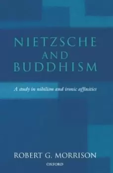 Image of Nietzsche and Buddhism by Robert G. Morrison