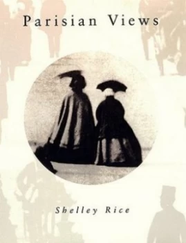 Image of Parisian Views by Shelley Rice Hardback