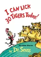 Image of i can lick 30 tigers today and other stories