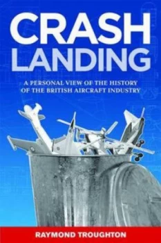 Image of Crash Landing by Raymond Troughton Paperback