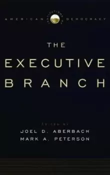 Image of The Executive Branch by Joel D. Aberbach