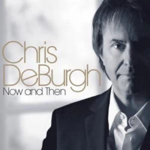 image of Now and Then by Chris De Burgh CD Album