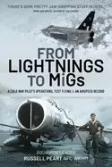 Image of From Lightnings to MiGs : From Cold War to Air Speed Records