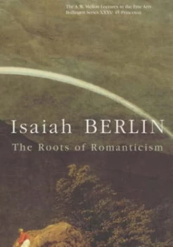Image of The Roots of Romanticism by Isaiah Berlin Paperback