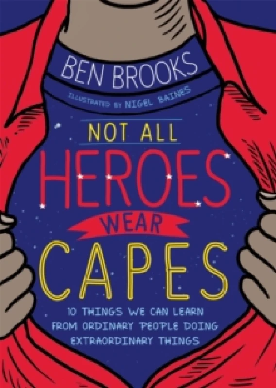 Image of Ben Brooks Not All Heroes Wear Capes Book Multi unisex