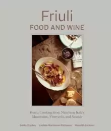 Image of Friuli Food and Wine : Frasca Cooking from Northern Italy's Mountains, Vineyards, and Seaside