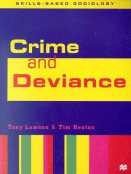Image of Crime and Deviance by Tony Lawson and Tim Heaton Paperback
