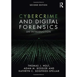 Image of Cybercrime and Digital Forensics: An Introduction by Kathryn C. Seigfried-Spellar, Adam M. Bossler, Thomas J. Holt...