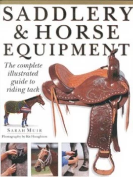 Image of Saddlery and Horse Equipment by Sarah Muir and Kit Houghton Hardback