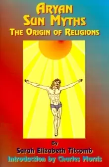 Image of Aryan Sun Myths : The Origin of Religions