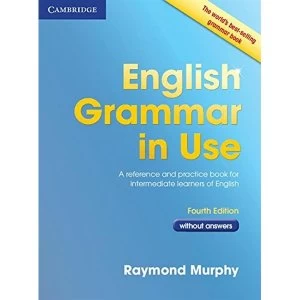 Image of English Grammar in Use Book without Answers: A Reference and Practice Book for Intermediate Learners of English by Raymond...