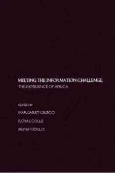 Image of Meeting the Information Challenge by Margaret Grieco and Royal D Colle and Muna Ndulo Book