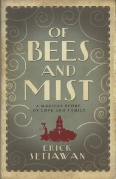 Image of Of Bees and Mist by Erick Setiawan Hardback