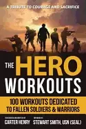 Image of hero workouts 100 workouts dedicated to fallen soldiers and warriors