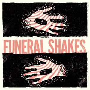 Image of Funeral Shakes by Funeral Shakes CD Album