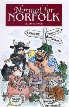 Image of Normal for Norfolk by Keith Skipper Hardback