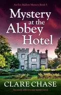 Image of mystery at the abbey hotel an utterly addictive cozy mystery novel