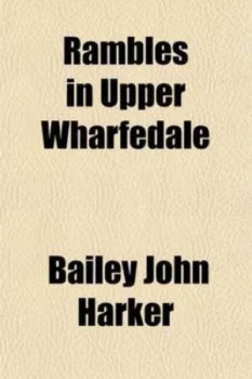 Image of Rambles in Upper Wharfedale by Bailey John Harker Paperback
