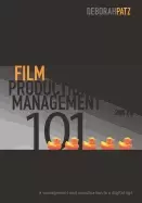 Image of film production management 101 2nd edition management and coordination in a
