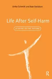 Image of Life After Self-Harm A Guide to the Future