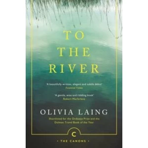 Image of To the River : A Journey Beneath the Surface
