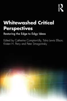 Image of Whitewashed Critical PerspectivesRestoring the Edge to Edgy Ideas