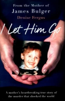 Image of I Let Him Go by Denise Fergus Hardback