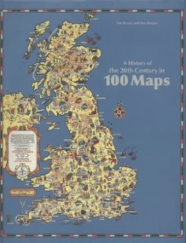 Image of A History of the 20th Century in 100 Maps by Tim Bryars Hardback