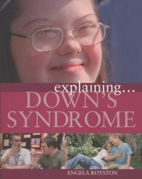 Image of Explaining ... Downs Syndrome by Angela Royston Paperback