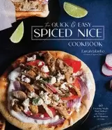 Image of quick and easy spiced nice cookbook 60 exciting meals that deliver on flavo