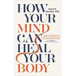 Image of How Your Mind Can Heal Your Body 10th-Anniversary Edition Paperback / softback 2018
