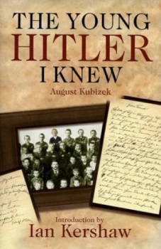Image of The Young Hitler I Knew by August Kubizek Hardback