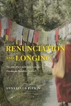 Image of Renunciation and Longing by Annabella Pitkin