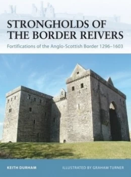 Image of Strongholds of the Border Reivers by Keith Durham Paperback